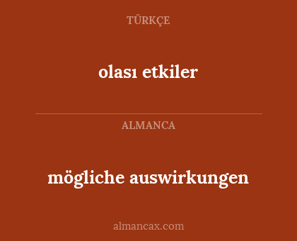 mögliche auswirkungen - olası etkiler