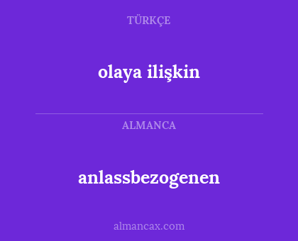 olaya ilişkin - anlassbezogenen