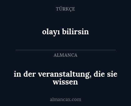 olayı bilirsin - in der veranstaltung, die sie wissen