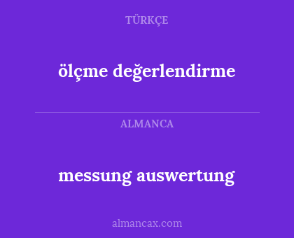 messung auswertung - ölçme değerlendirme