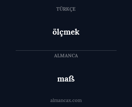 ölçmek - maß