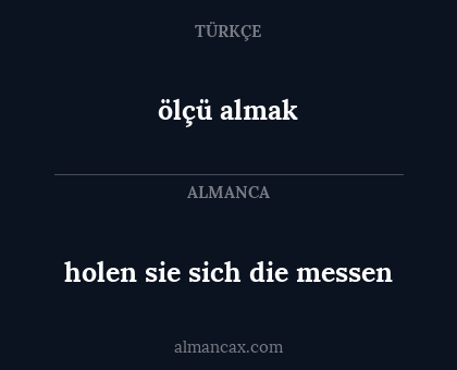 ölçü almak - holen sie sich die messen