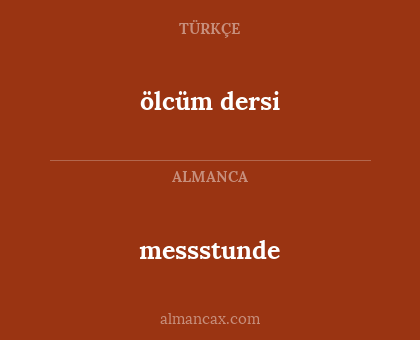 messstunde - ölcüm dersi