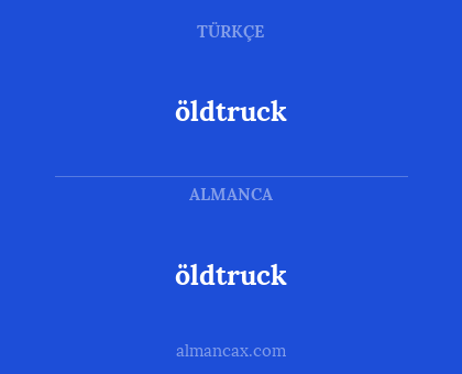 öldtruck - öldtruck