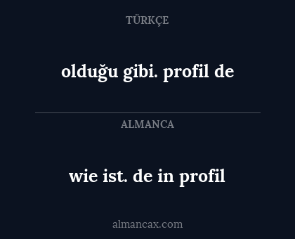 olduğu gibi. profil de - wie ist. de in profil