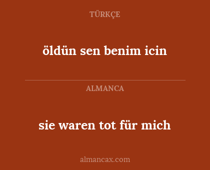 sie waren tot für mich - öldün sen benim icin