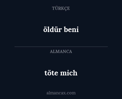 öldür beni - töte mich