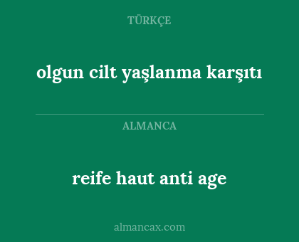 reife haut anti age - olgun cilt yaşlanma karşıtı