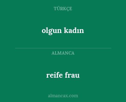 olgun kadın - reife frau