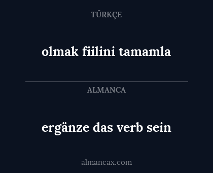 ergänze das verb sein - olmak fiilini tamamla
