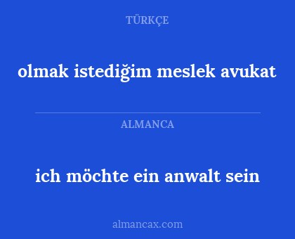 olmak istediğim meslek avukat - ich möchte ein anwalt sein