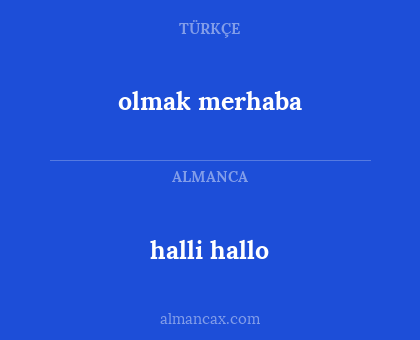 halli hallo - olmak merhaba