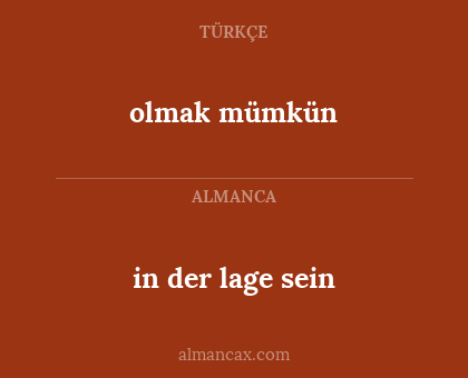 in der lage sein - olmak mümkün