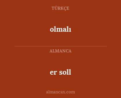 er soll - olmalı
