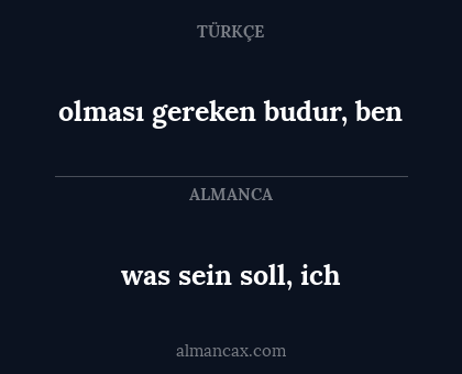 olması gereken budur, ben - was sein soll, ich