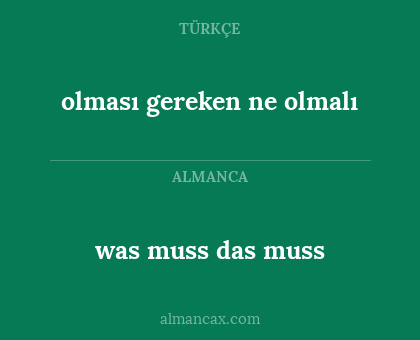 olması gereken ne olmalı - was muss das muss
