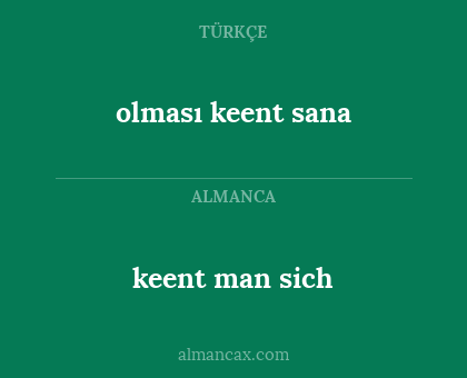 keent man sich - olması keent sana
