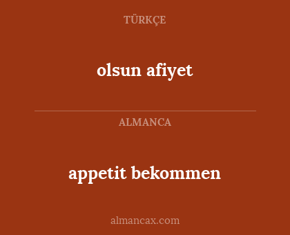 olsun afiyet - appetit bekommen