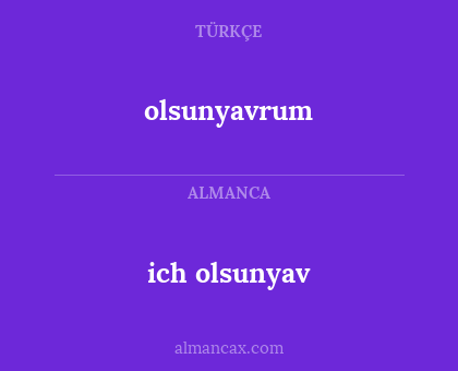olsunyavrum - ich olsunyav