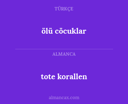 tote korallen - ölü cöcuklar