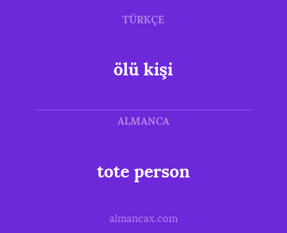 tote person - ölü kişi