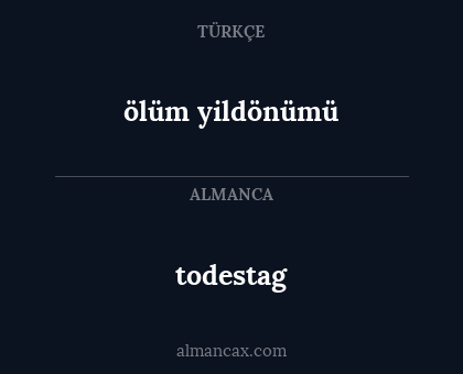 todestag - ölüm yildönümü
