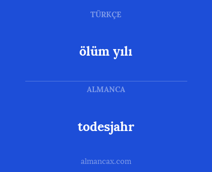 todesjahr - ölüm yılı