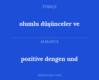 olumlu düşünceler ve - pozitive dengen und