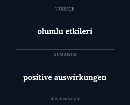 olumlu etkileri - positive auswirkungen
