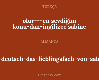 ist-deutsch-das-lieblingsfach-von-sabine - olur---en sevdiğim konu-dan-ingilizce sabine