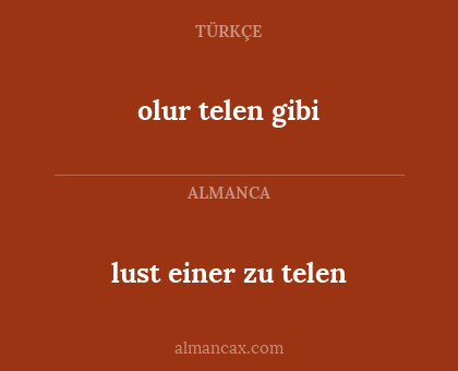 lust einer zu telen - olur telen gibi