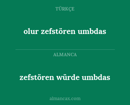 olur zefstören umbdas - zefstören würde umbdas
