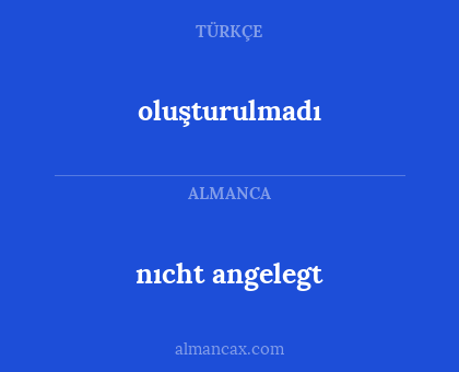 nıcht angelegt - oluşturulmadı