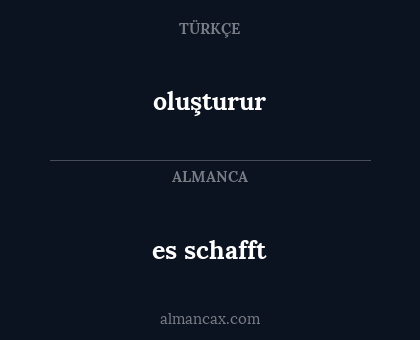 es schafft - oluşturur