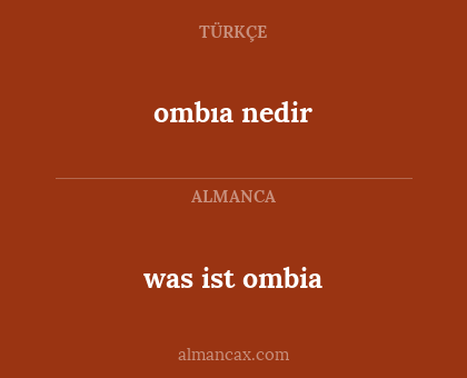 was ist ombia - ombıa nedir