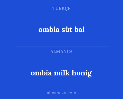 ombia milk honig - ombia süt bal