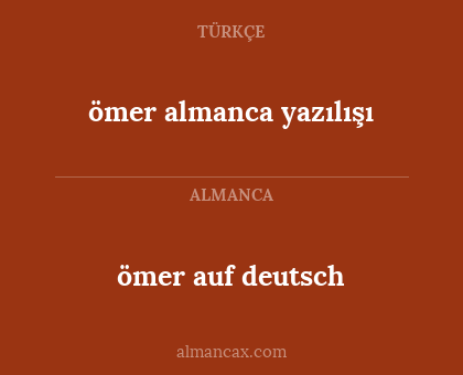 ömer almanca yazılışı - ömer auf deutsch