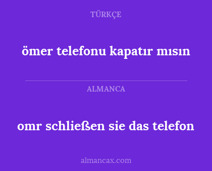 ömer telefonu kapatır mısın - omr schließen sie das telefon