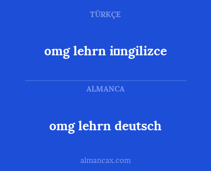 omg lehrn i̇ngilizce - omg lehrn deutsch