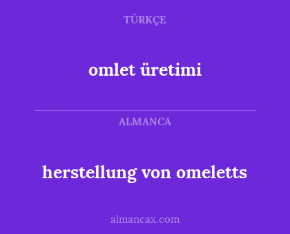 omlet üretimi - herstellung von omeletts