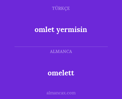 omelett - omlet yermisin