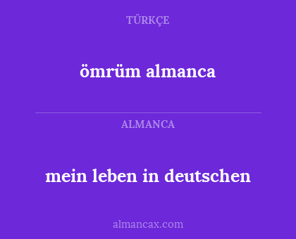 ömrüm almanca - mein leben in deutschen