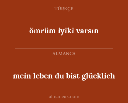 mein leben du bist glücklich - ömrüm iyiki varsın