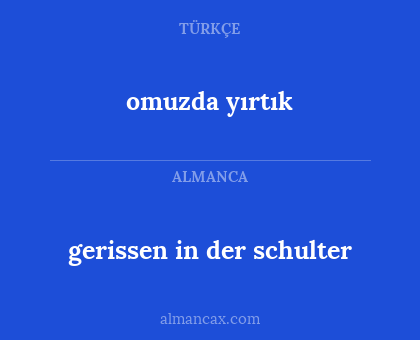 omuzda yırtık - gerissen in der schulter