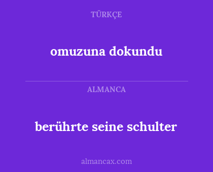 berührte seine schulter - omuzuna dokundu