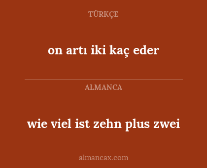 on artı iki kaç eder - wie viel ist zehn plus zwei
