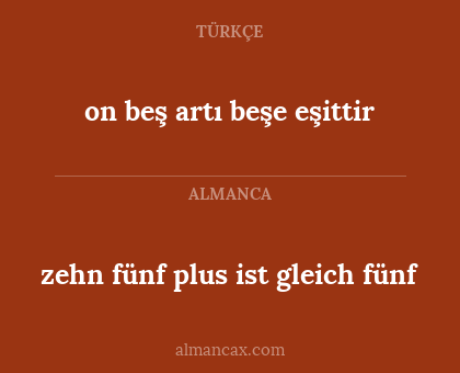 zehn fünf plus ist gleich fünf - on beş artı beşe eşittir