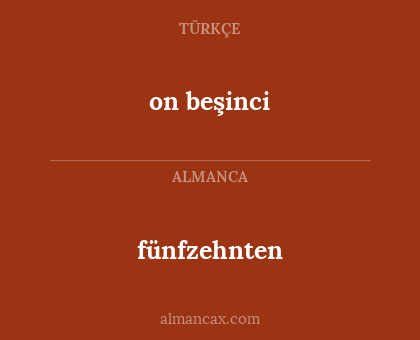 fünfzehnten - on beşinci