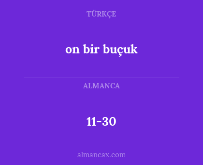 11-30 - on bir buçuk