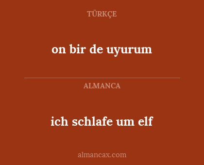 ich schlafe um elf - on bir de uyurum